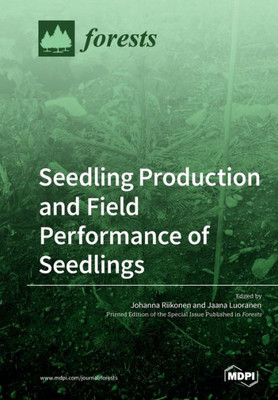 Seedling Production And Field Performance Of Seedlings