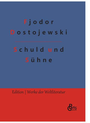 Schuld Und Sühne: Gebundene Ausgabe (German Edition)