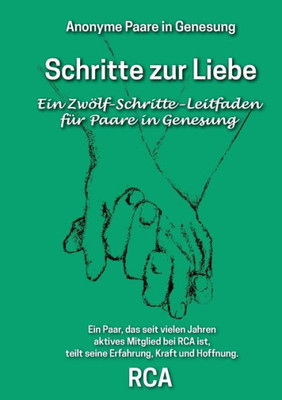 Schritte Zur Liebe: Ein 12-Schritte-Leitfaden Für Paare In Genesung (German Edition)
