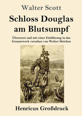 Schloss Douglas Am Blutsumpf (Großdruck) (German Edition)