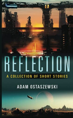 Reflection: A Collection Of Short Stories