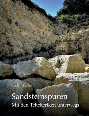 Sandsteinspuren: Mit Den Teitekerlken Unterwegs (German Edition)