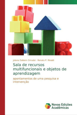 Sala De Recursos Multifuncionais E Objetos De Aprendizagem: Apontamentos De Uma Pesquisa E Intervenção (Portuguese Edition)