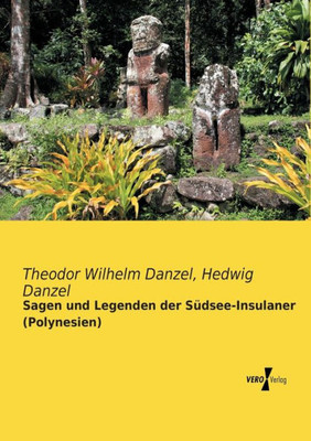 Sagen Und Legenden Der Suedsee-Insulaner (Polynesien) (German Edition)