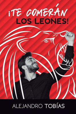 ¡Te Comerán Los Leones! (Spanish Edition)