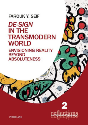«De-Sign» In The Transmodern World (Reflections On Signs And Language)