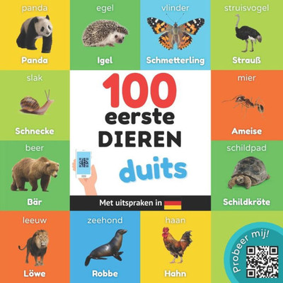 100 Eerste Dieren In Het Duits: Tweetalig Fotoboek For Kinderen: Nederlands / Duits Met Uitspraken (Dutch Edition)