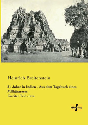 21 Jahre In Indien - Aus Dem Tagebuch Eines Militaerarztes: Zweiter Teil: Java (German Edition)