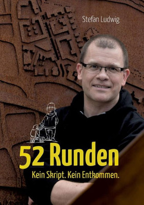 52 Runden: Kein Skript. Kein Entkommen. (German Edition)