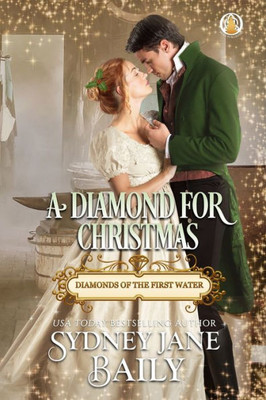 A Diamond For Christmas (Diamonds Of The First Water)