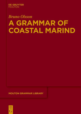 A Grammar Of Coastal Marind (Mouton Grammar Library [Mgl], 87)