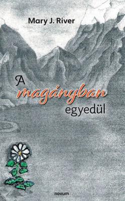 A Magányban Egyedül (Hungarian Edition)