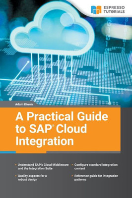 A Practical Guide To Sap Cloud Integration