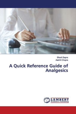 A Quick Reference Guide Of Analgesics