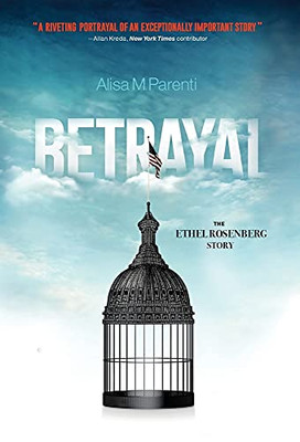 Betrayal: The Ethel Rosenberg Story