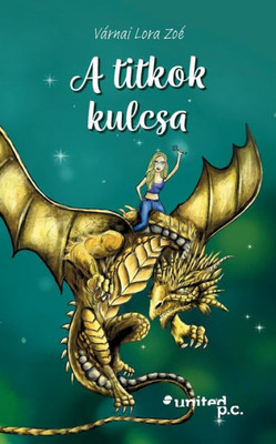 A Titkok Kulcsa (Hungarian Edition)