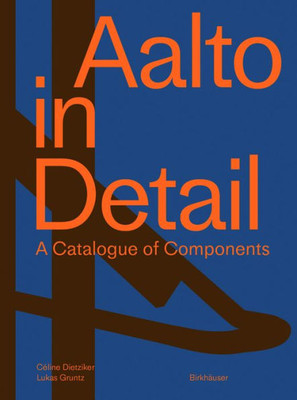 Aalto In Detail: A Catalogue Of Components