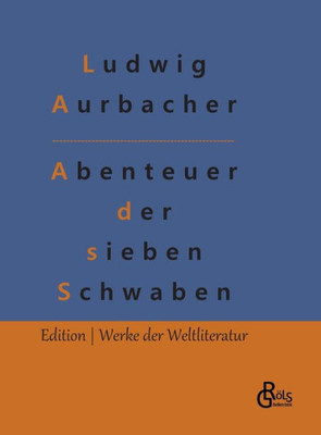 Abenteuer Der Sieben Schwaben: Abenteuer Der Sieben Schwaben Und Des Spiegelschwaben (German Edition)