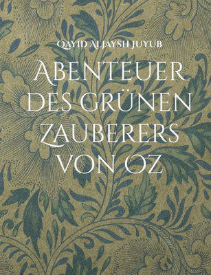 Abenteuer Des Grünen Zauberers Von Oz (German Edition)