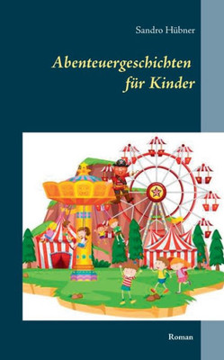 Abenteuergeschichten Für Kinder (German Edition)