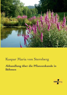 Abhandlung Ueber Die Pflanzenkunde In Boehmen (German Edition)