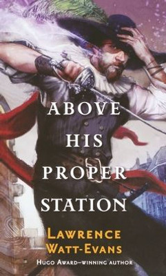 Above His Proper Station (The Fall Of The Sorcerers, 2)