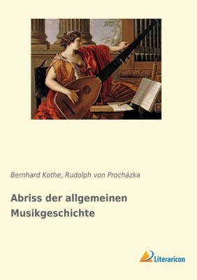 Abriss Der Allgemeinen Musikgeschichte (German Edition)