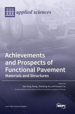 Achievements And Prospects Of Functional Pavement: Materials And Structures