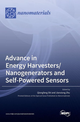 Advance In Energy Harvesters/Nanogenerators And Self-Powered Sensors