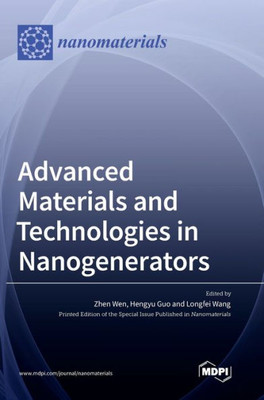 Advanced Materials And Technologies In Nanogenerators