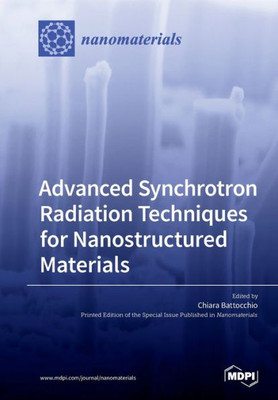 Advanced Synchrotron Radiation Techniques For Nanostructured Materials