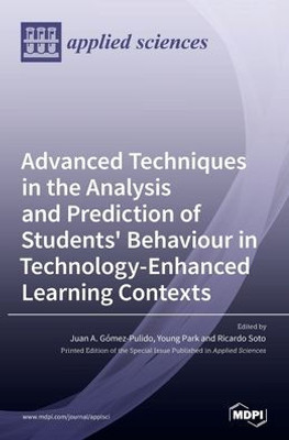 Advanced Techniques In The Analysis And Prediction Of Students' Behaviour In Technology-Enhanced Learning Contexts