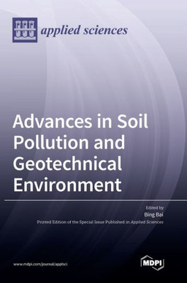 Advances In Soil Pollution And Geotechnical Environment