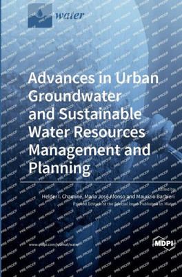 Advances In Urban Groundwater And Sustainable Water Resources Management And Planning