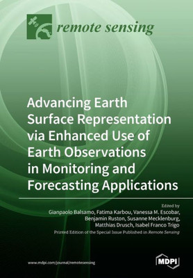 Advancing Earth Surface Representation Via Enhanced Use Of Earth Observations In Monitoring And Forecasting Applications