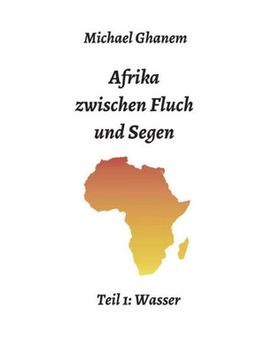 Afrika Zwischen Fluch Und Segen (German Edition)