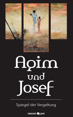 Agim Und Josef: Spiegel Der Vergeltung (German Edition)
