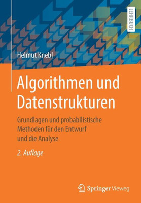 Algorithmen Und Datenstrukturen: Grundlagen Und Probabilistische Methoden Für Den Entwurf Und Die Analyse (German Edition)
