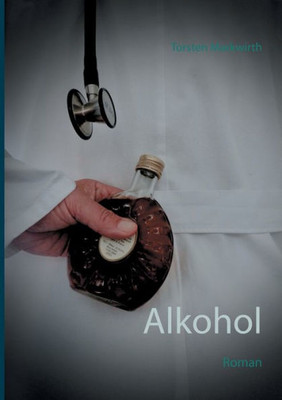 Alkohol: Roman (German Edition)