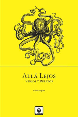 Allá Lejos: Versos Y Relatos (Spanish Edition)