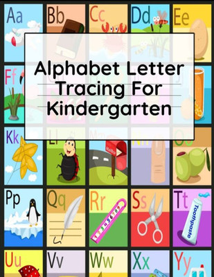 Alphabet Letter Tracing For Kindergarten: Composition Notebooks For Preschool - Draw & Write Ruled Handwriting Paper - Dotted Dashed Midline