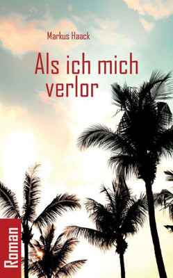 Als Ich Mich Verlor (German Edition)