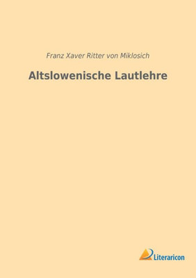 Altslowenische Lautlehre (German Edition)