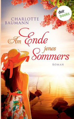 Am Ende Jenes Sommers: Roman (German Edition)