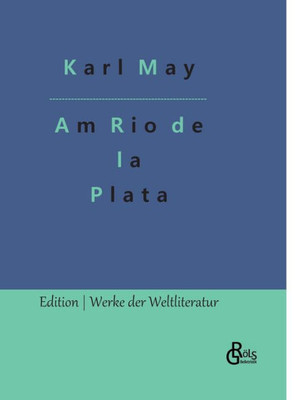 Am Rio De La Plata (German Edition)