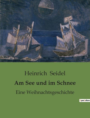 Am See Und Im Schnee: Eine Weihnachtsgeschichte (German Edition)