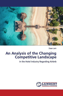 An Analysis Of The Changing Competitive Landscape