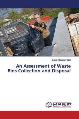 An Assessment Of Waste Bins Collection And Disposal