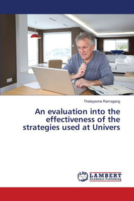 An Evaluation Into The Effectiveness Of The Strategies Used At Univers