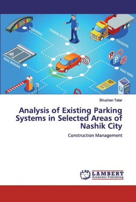 Analysis Of Existing Parking Systems In Selected Areas Of Nashik City: Construction Management